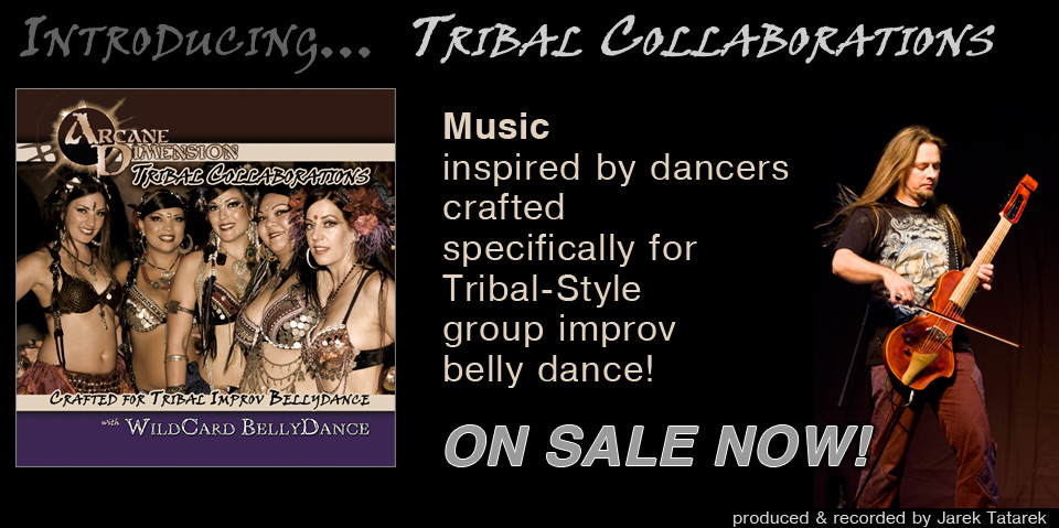 Arcane Dimension and WildCard BellyDance present Tribal Collaborations